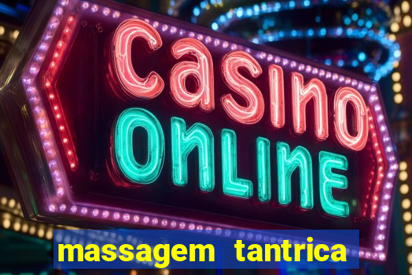 massagem tantrica perto de mim
